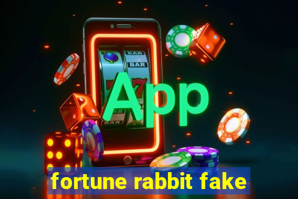 fortune rabbit fake